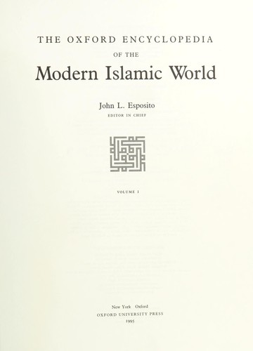 The Oxford Encyclopedia of the Modern Islamic World
