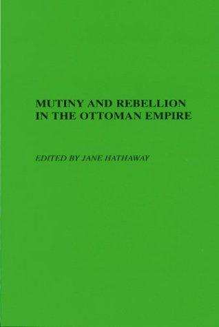 Mutiny and Rebellion in the Ottoman empire