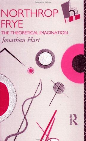 Northrop Frye. The theoretical imagination