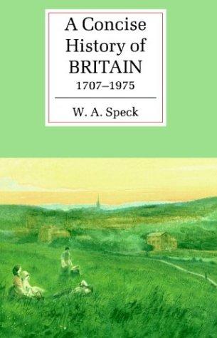 A concise history of Britain 1707 - 1975