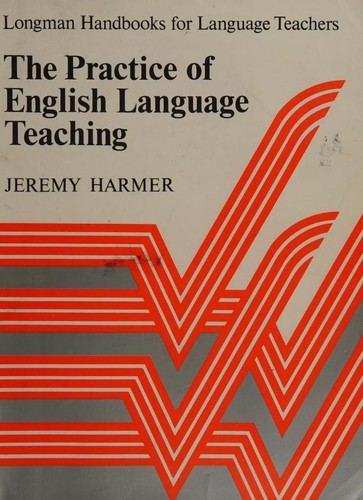 The Practice of English Language Teaching