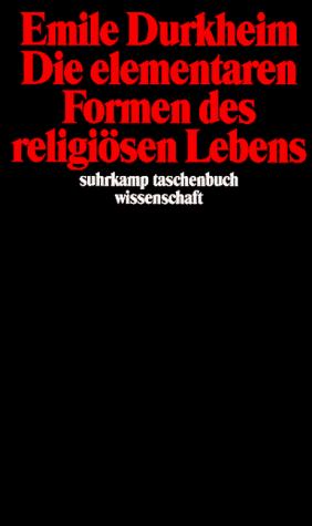 Die elementaren Formen des religiosen Lebens
